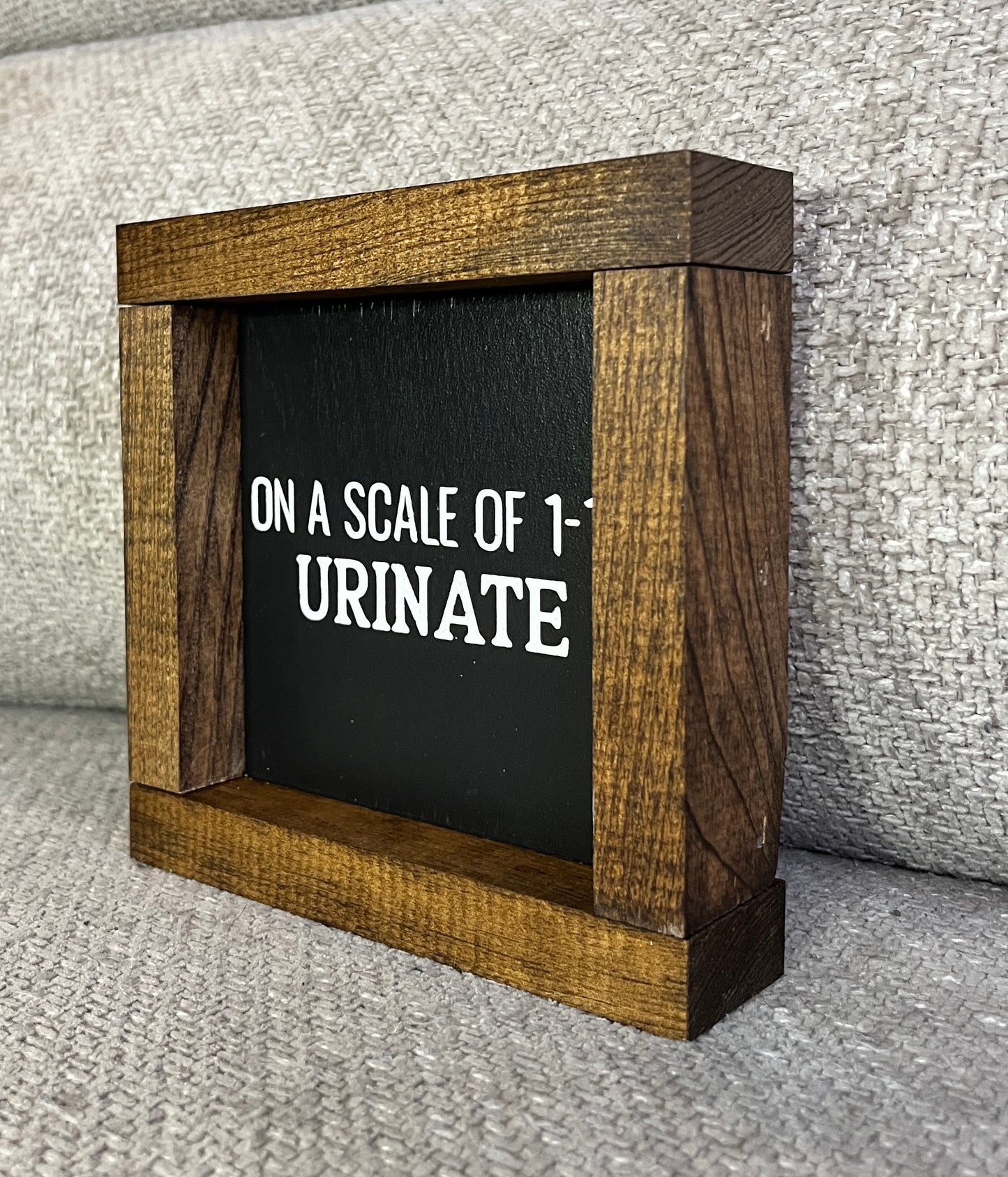 On a scale from 1-10, Urinate 6"