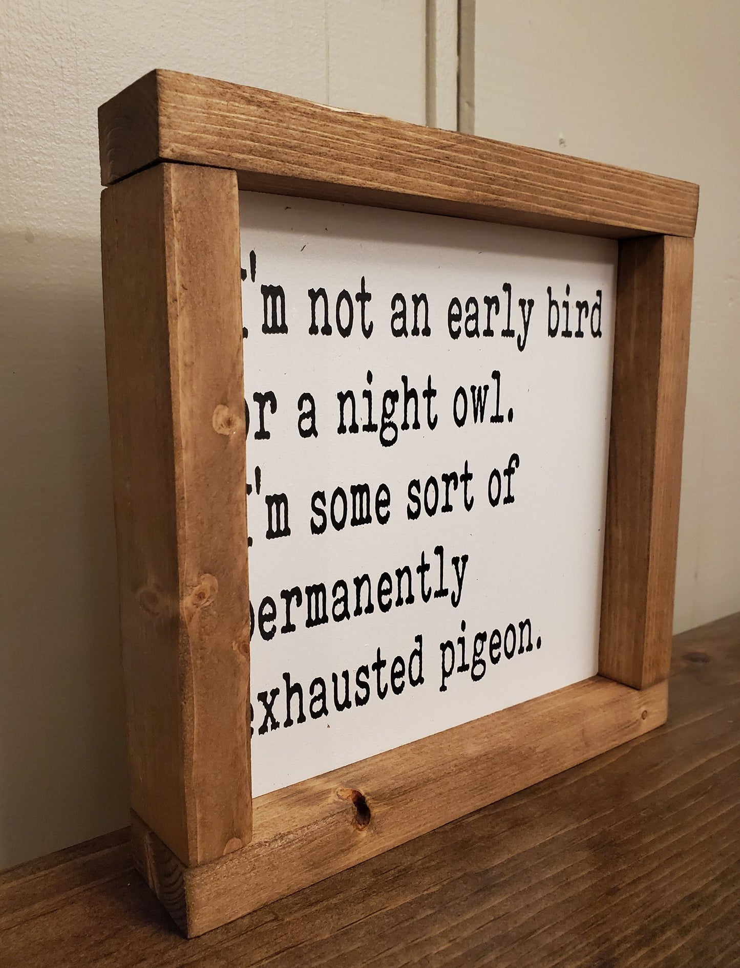 Exhausted Pigeon 10"