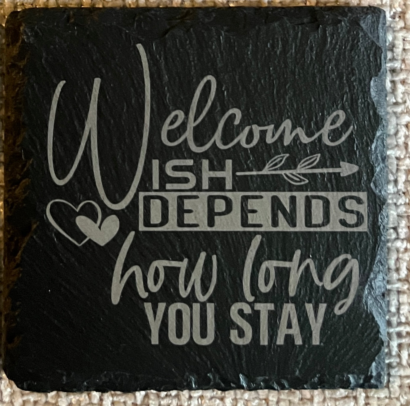 Slate Coaster - Welcome-ish