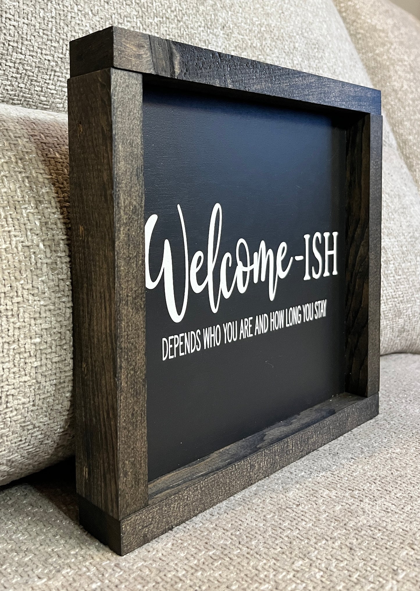 Welcome-ish - Indoor sign