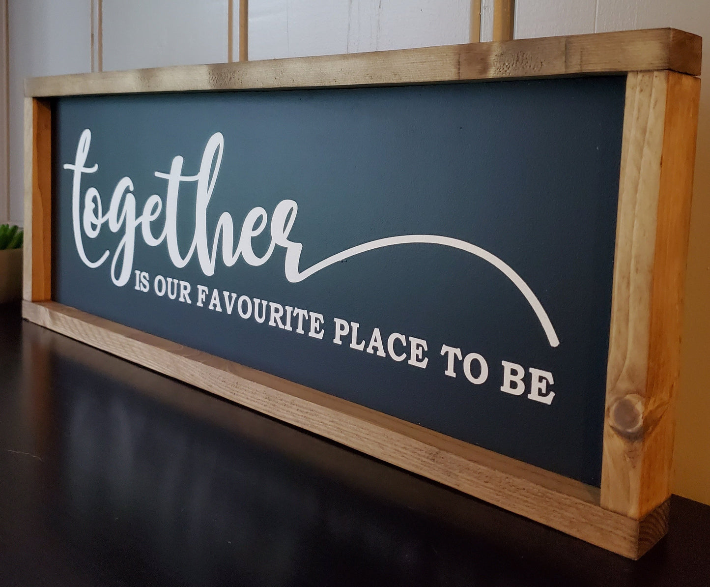 Together is our favourite place to be. 25"
