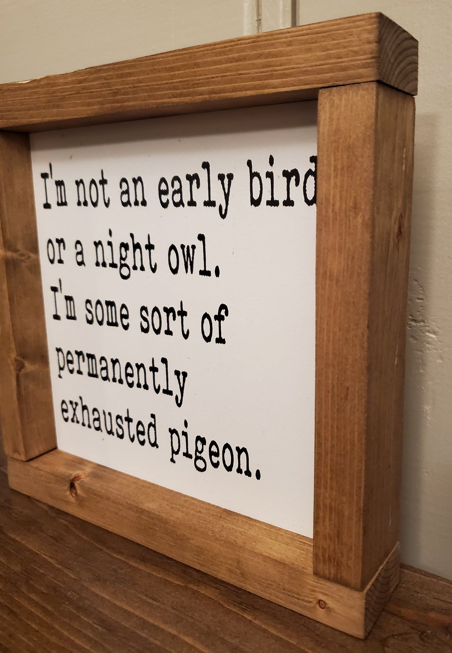 Exhausted Pigeon 10"