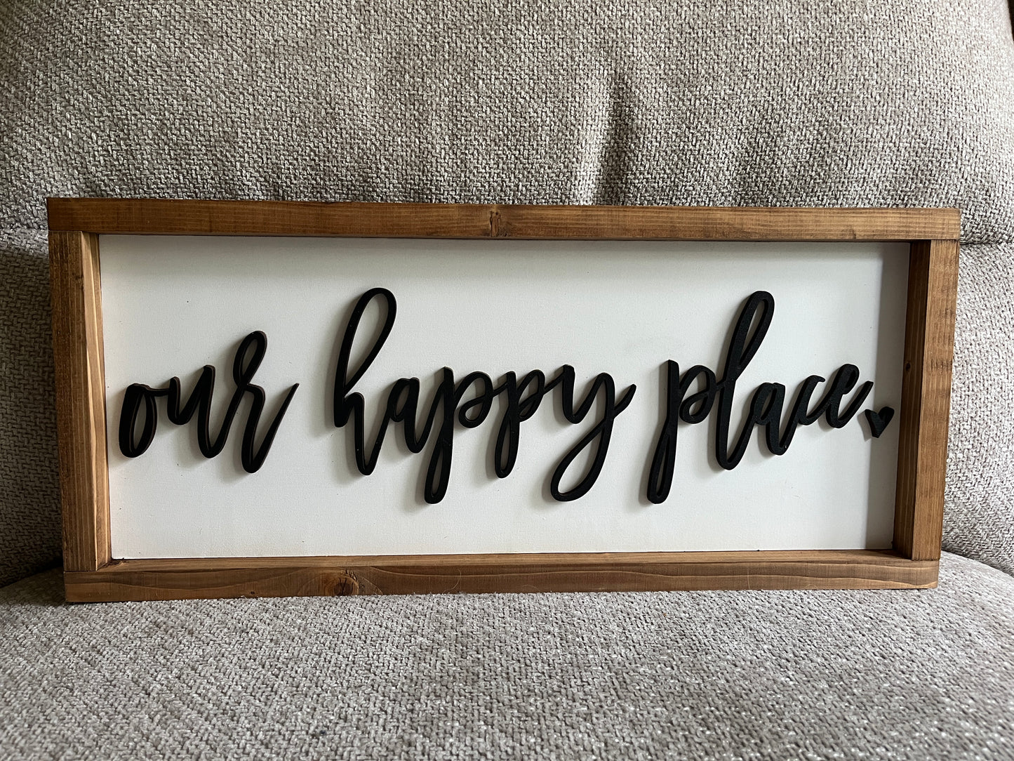3D Our happy place -21.5"