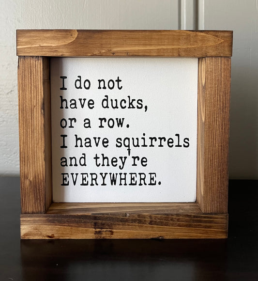 Squirrels Everywhere...6"
