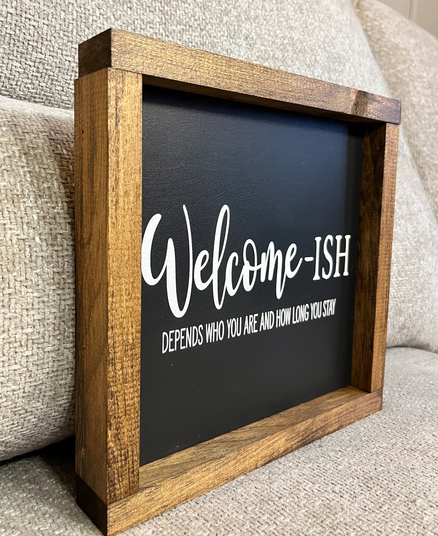 Welcome-ish - Indoor sign