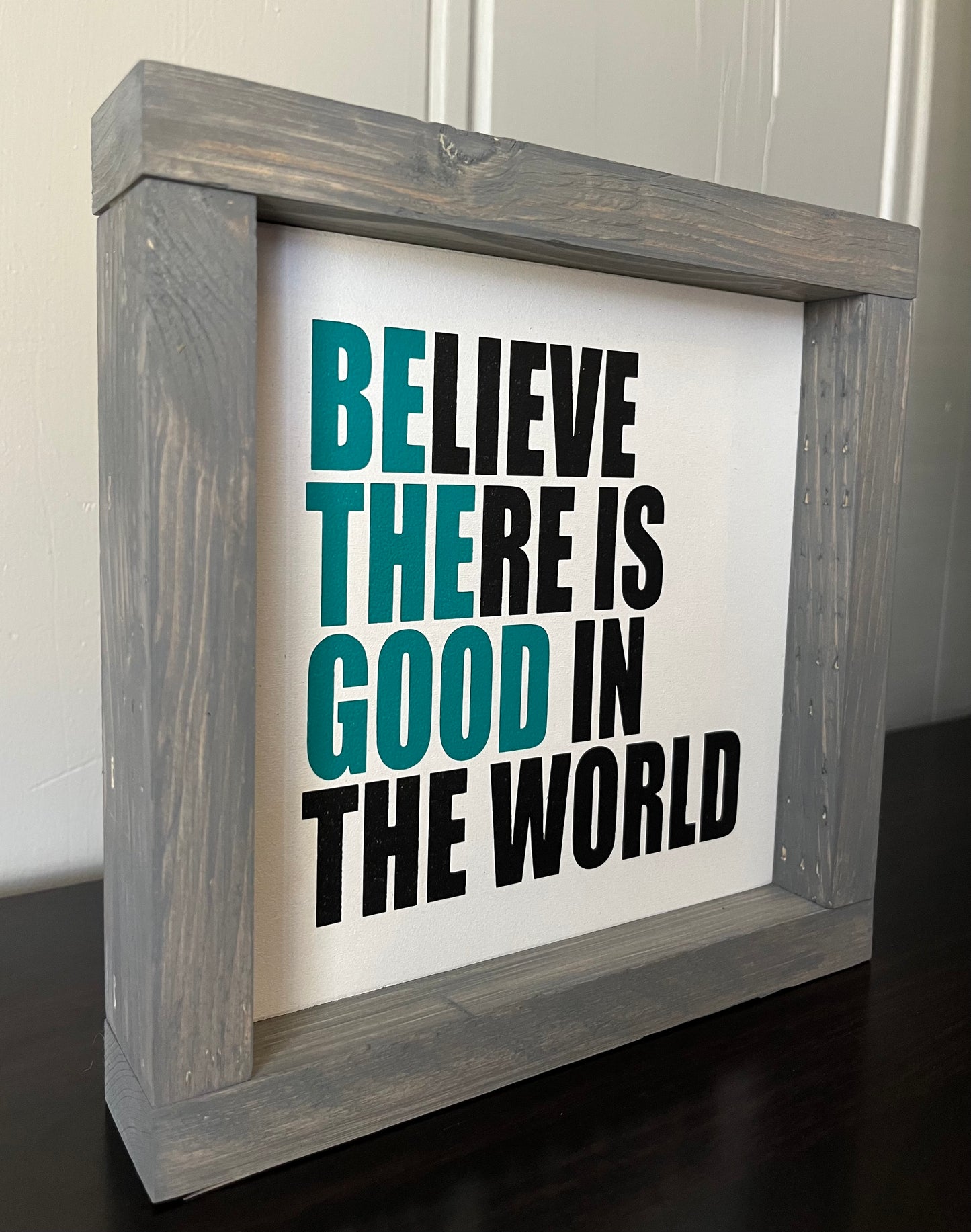 Be the good in the world