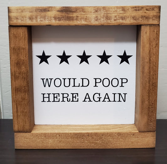 Would poop here again 6"