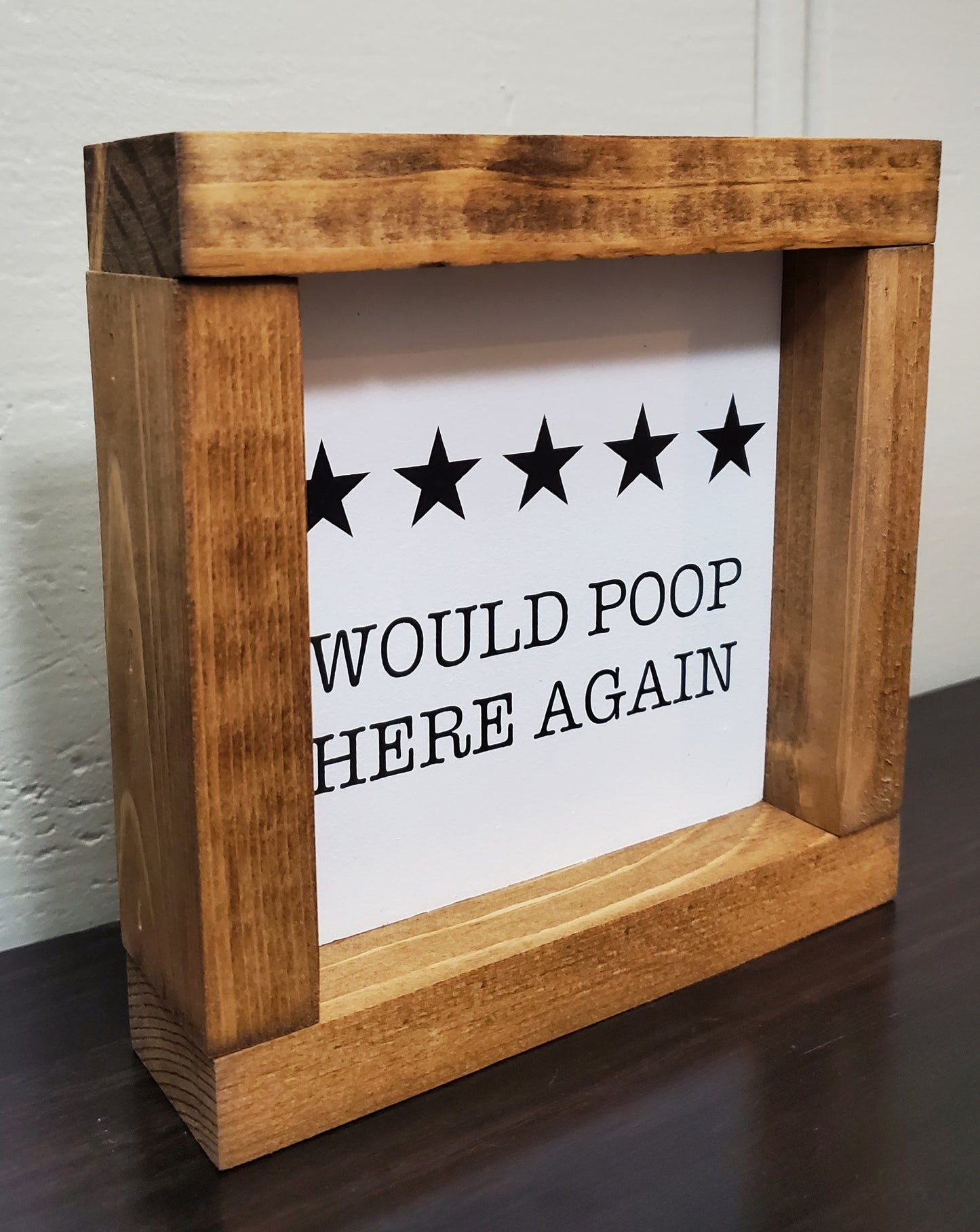 Would poop here again 6"