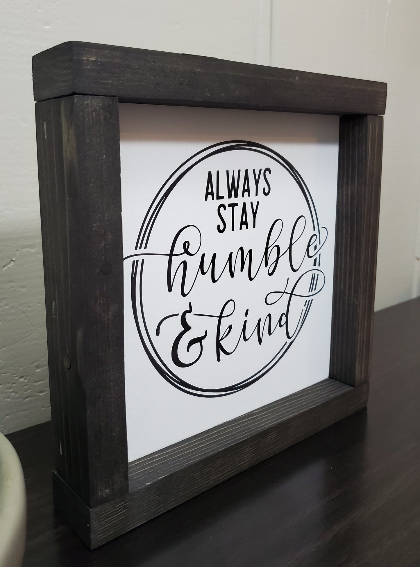 Always stay humble & kind