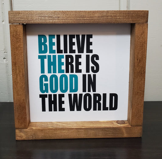 Be the good in the world