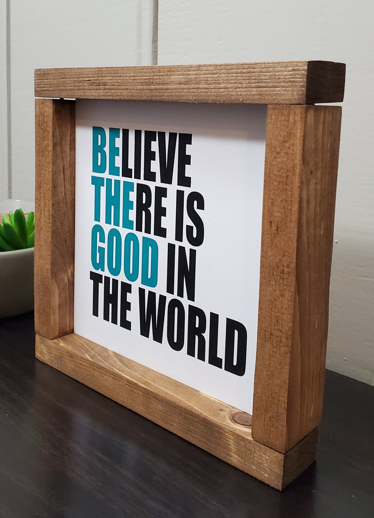 Be the good in the world