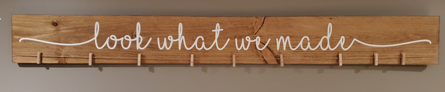 Look what we made -48"