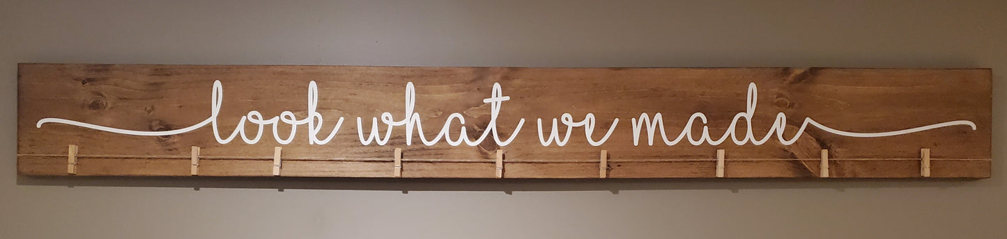 Look what we made -48"
