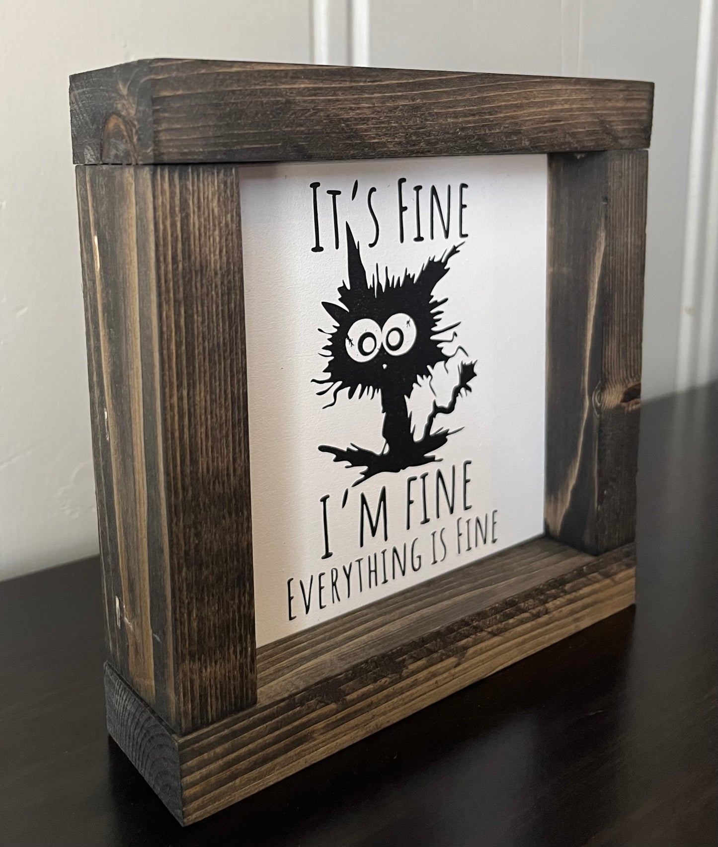 I'm Fine, it's fine 6"