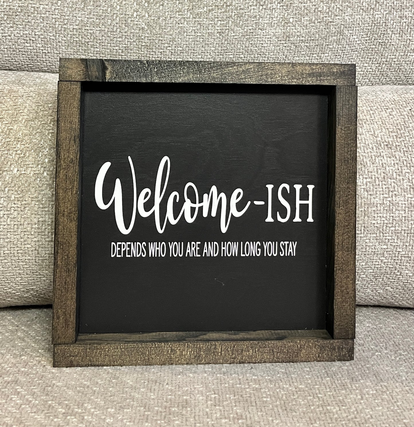 Welcome-ish - Indoor sign
