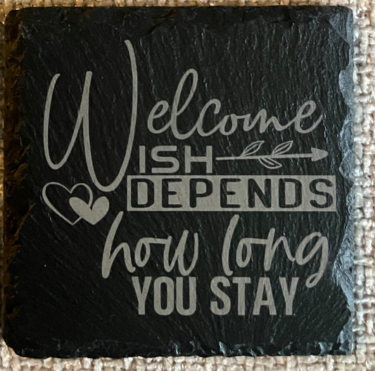 Slate Coaster - Welcome-ish