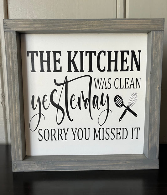 The Kitchen was cleaned yesterday, sorry you missed it. 10"