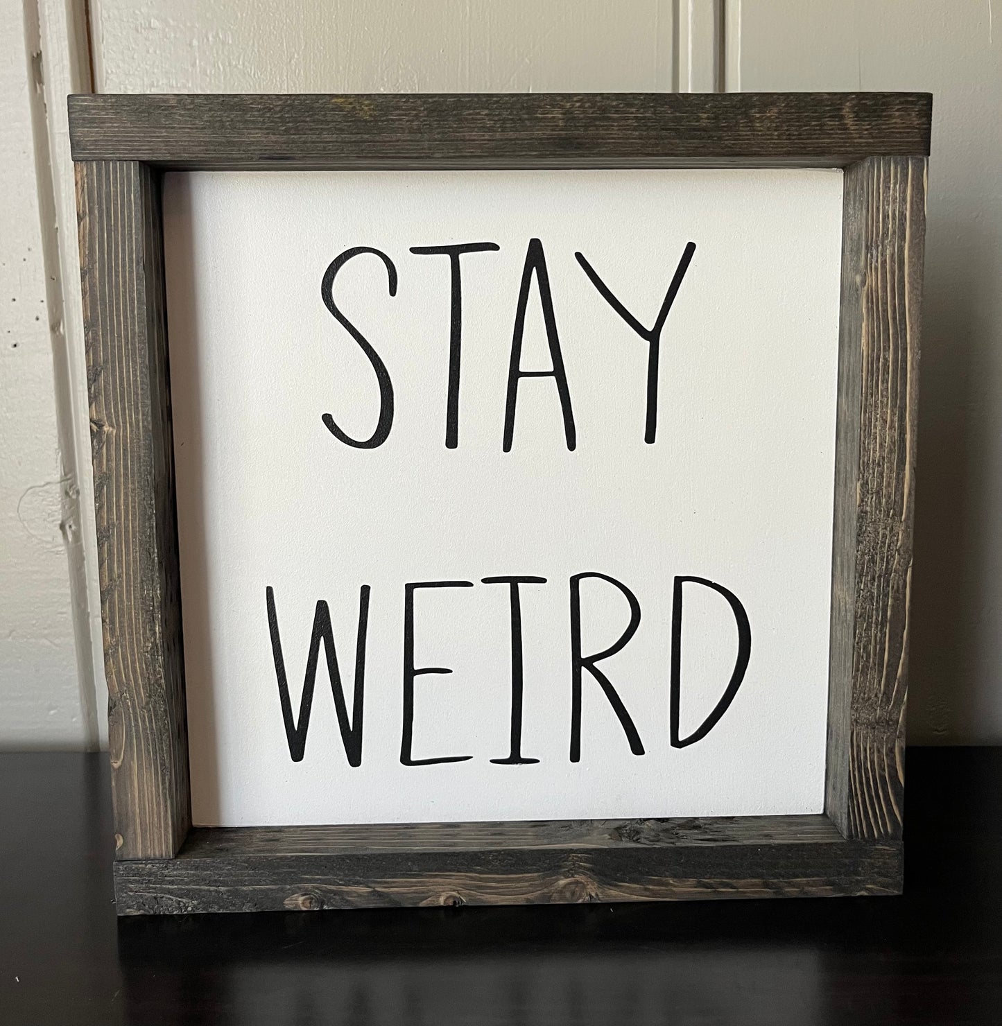 Stay Weird 10"
