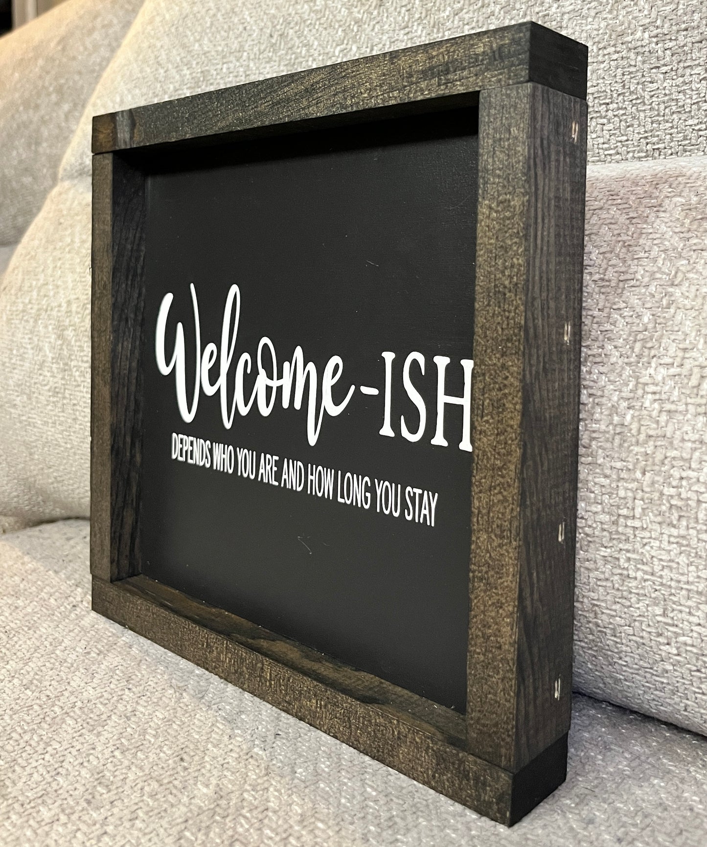 Welcome-ish - Indoor sign