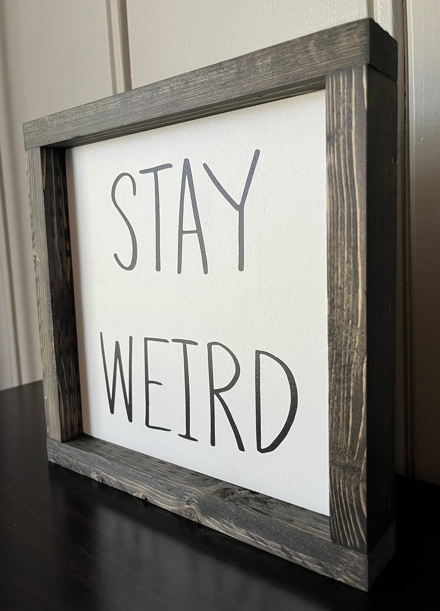 Stay Weird 10"