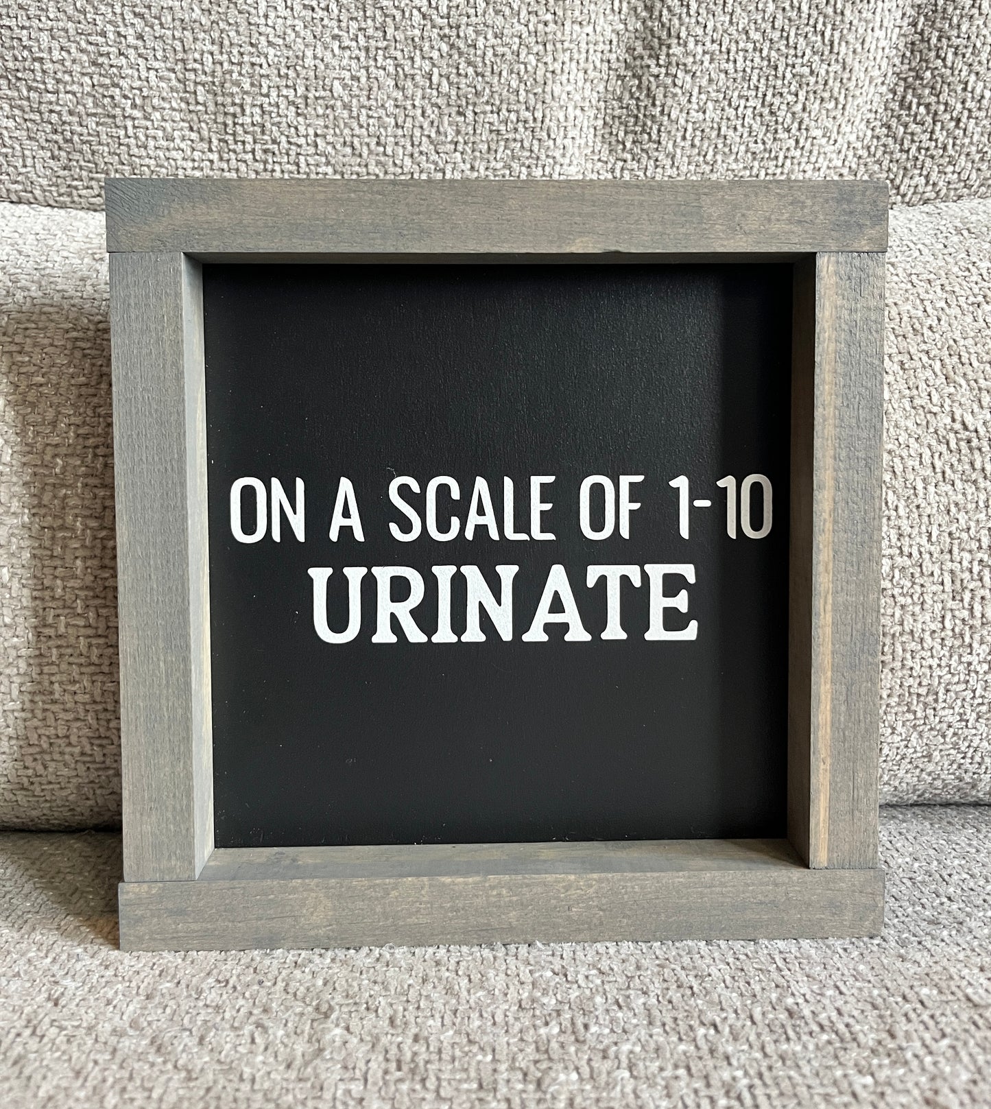 On a scale of 1-10, urinate 8"