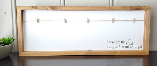 These are the days I never want to forget White/pegs -25.5"