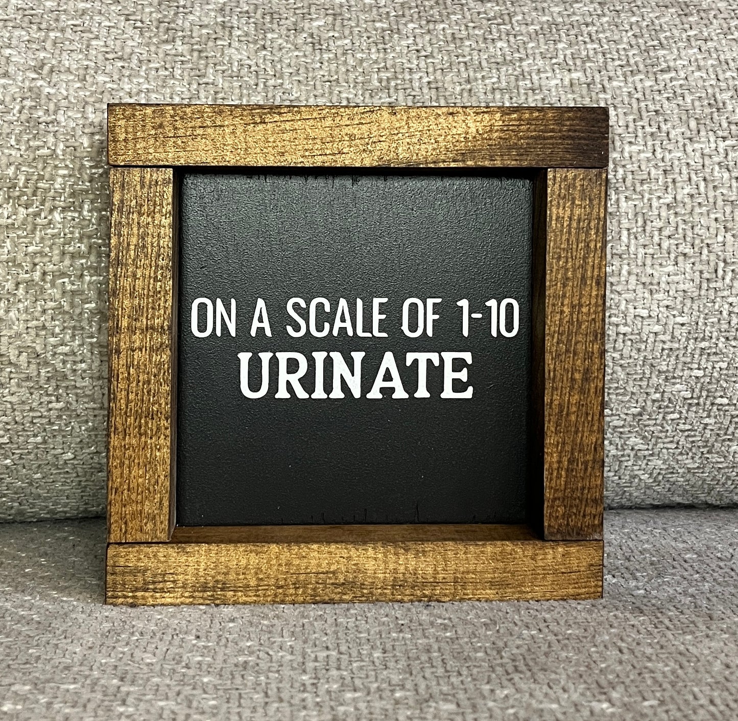On a scale from 1-10, Urinate 6"