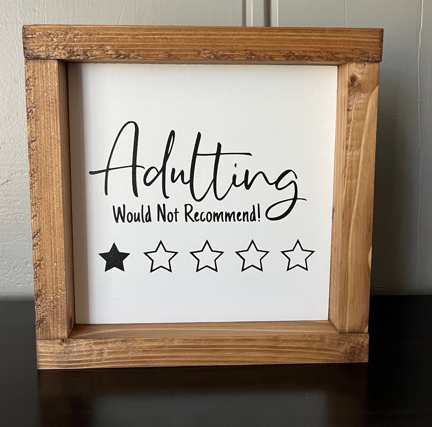 Adulting.....would not recommend 8"