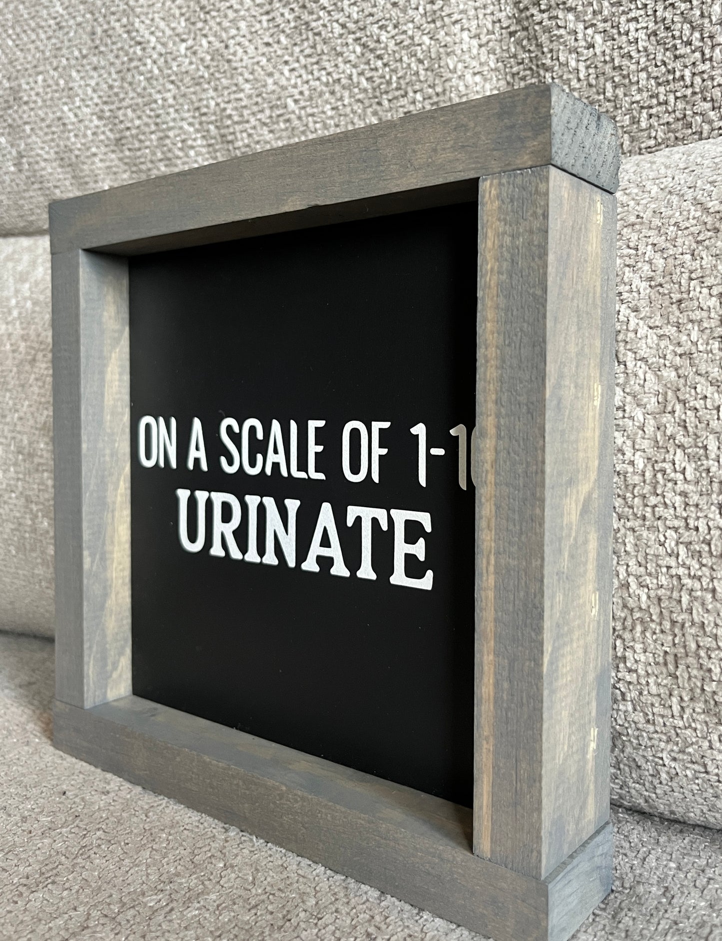 On a scale of 1-10, urinate 8"