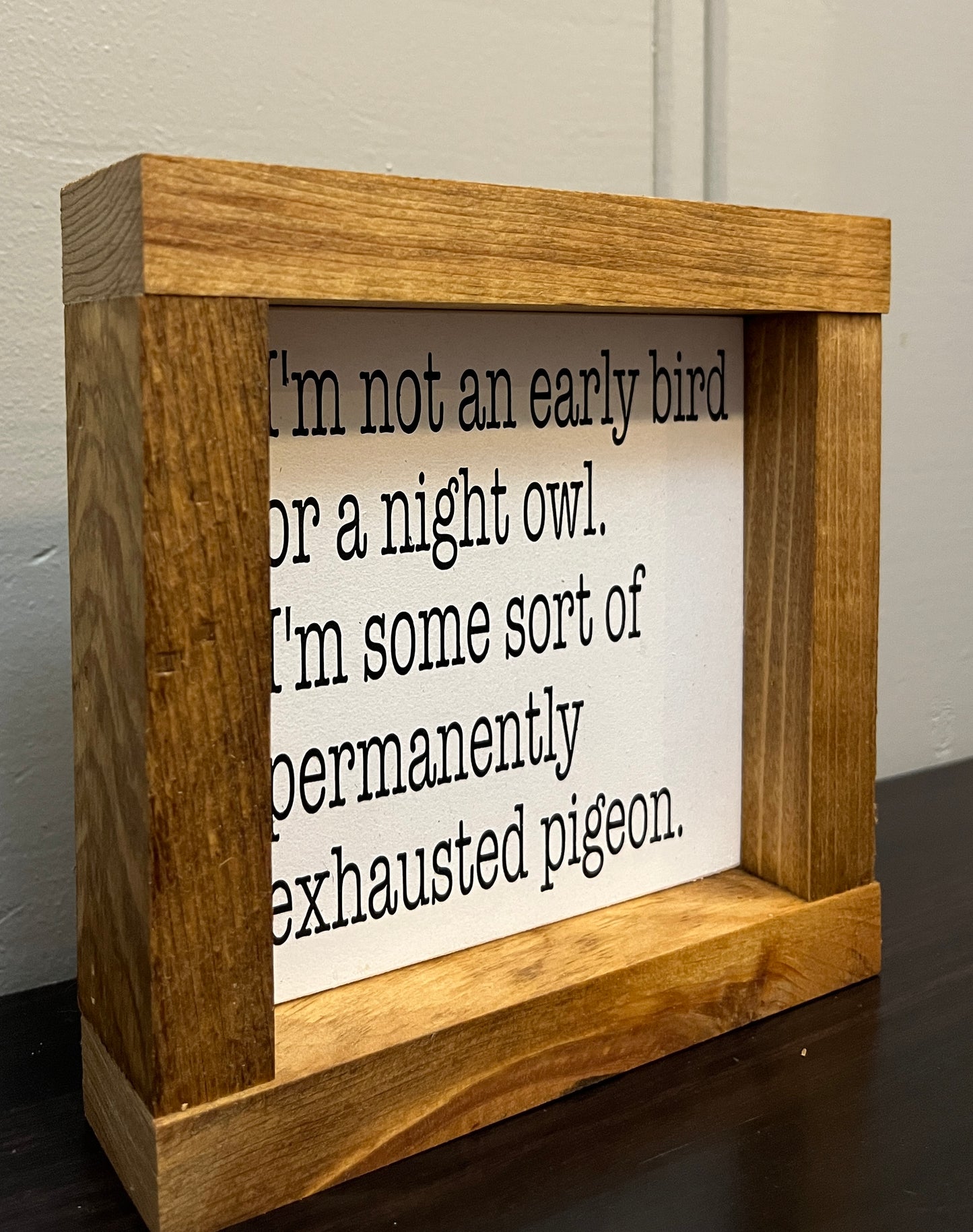 Exhausted Pigeon 6"