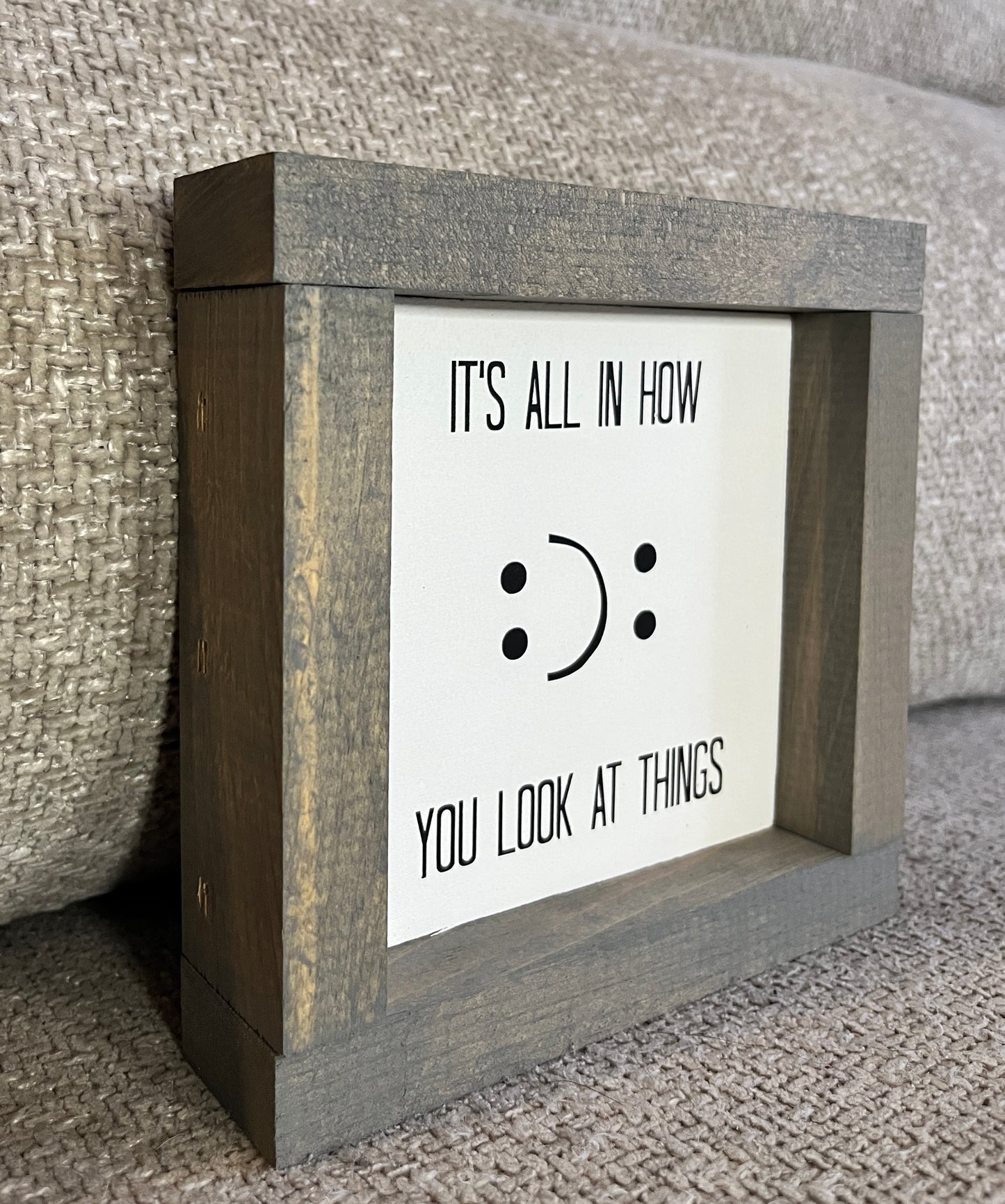 It's all in the way you look at things 6"