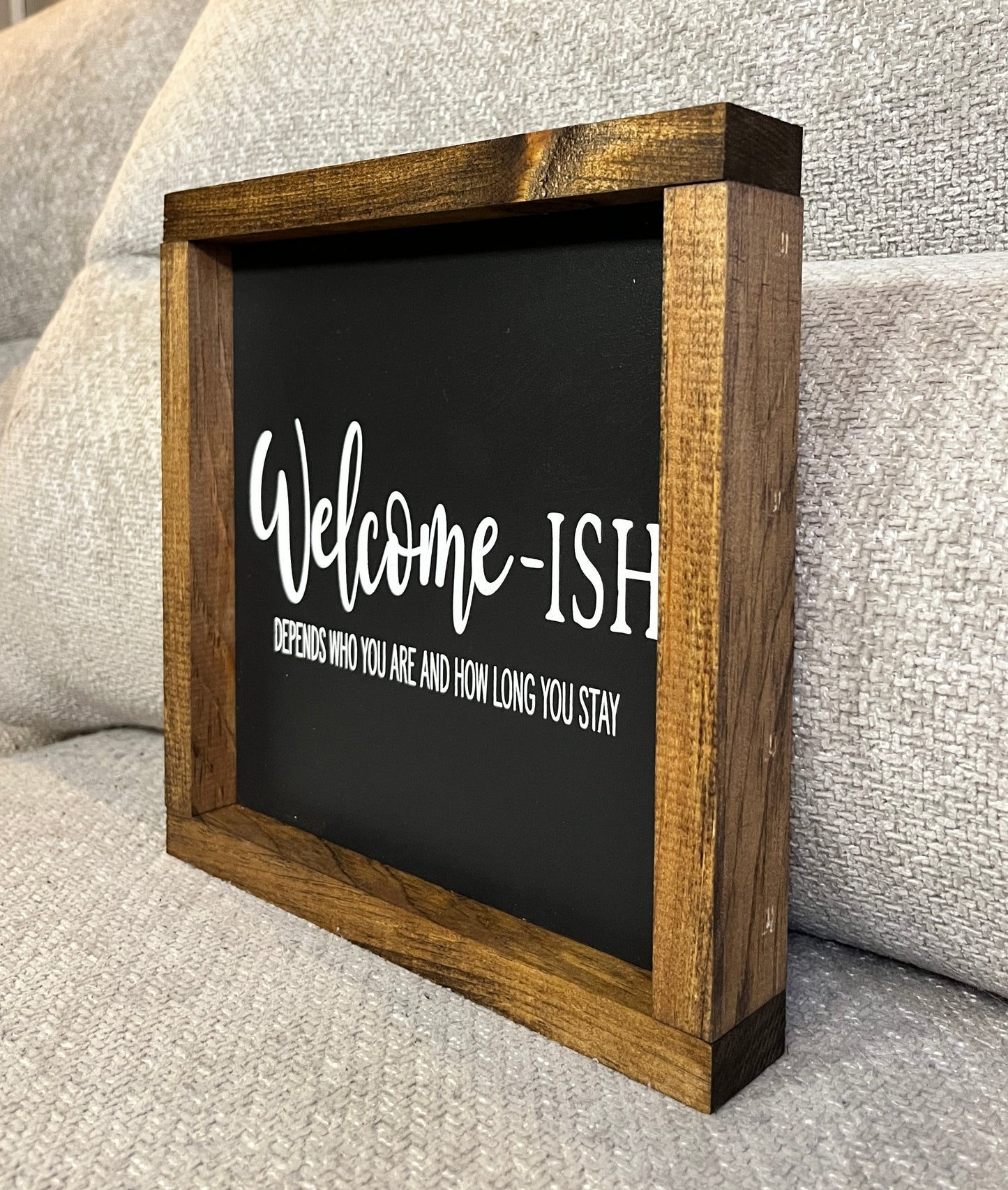 Welcome-ish - Indoor sign