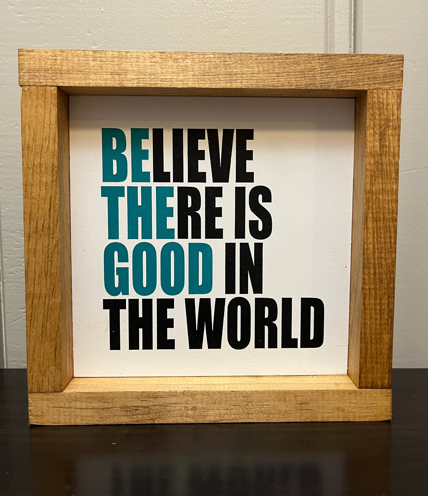 Be the good in the world