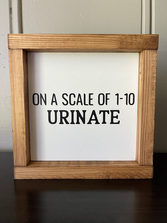On a scale of 1-10, urinate 8"