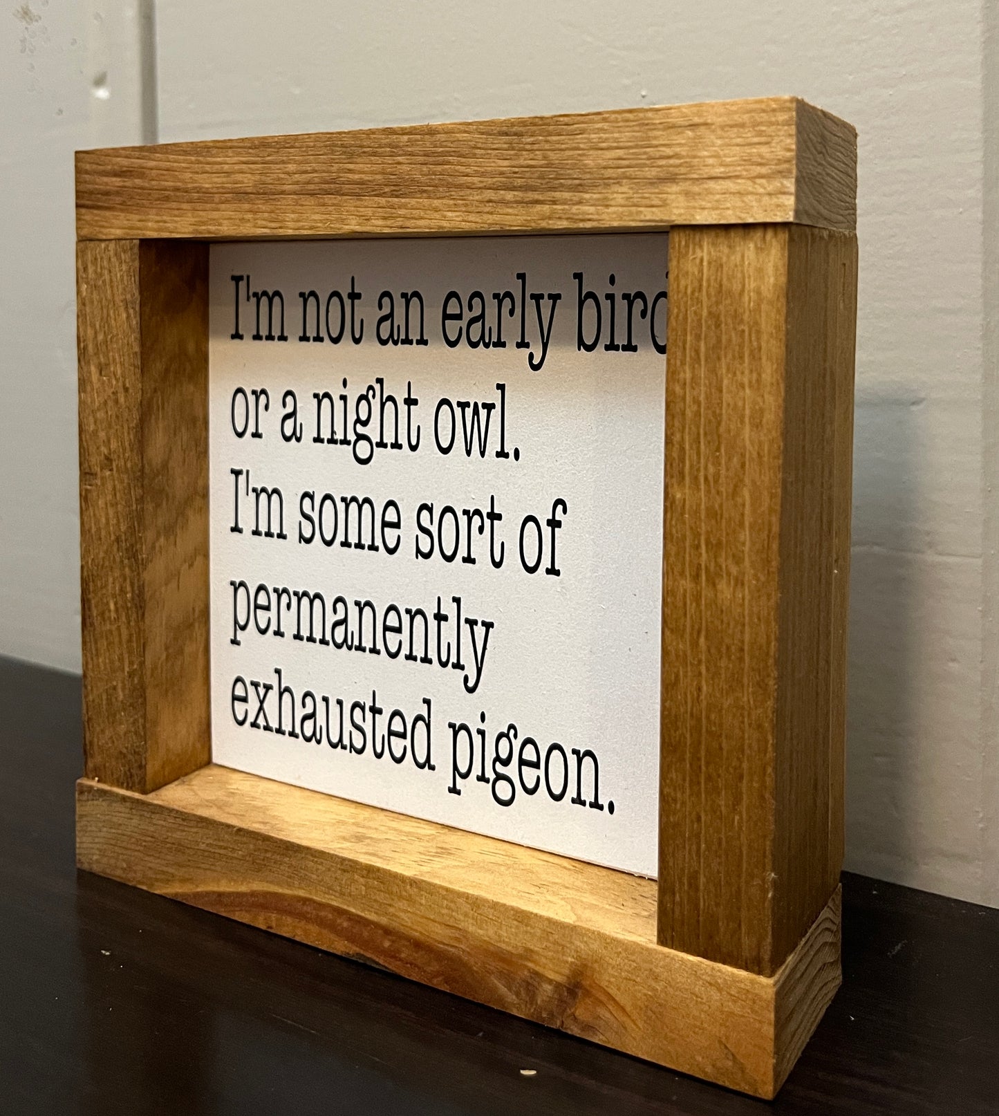 Exhausted Pigeon 6"