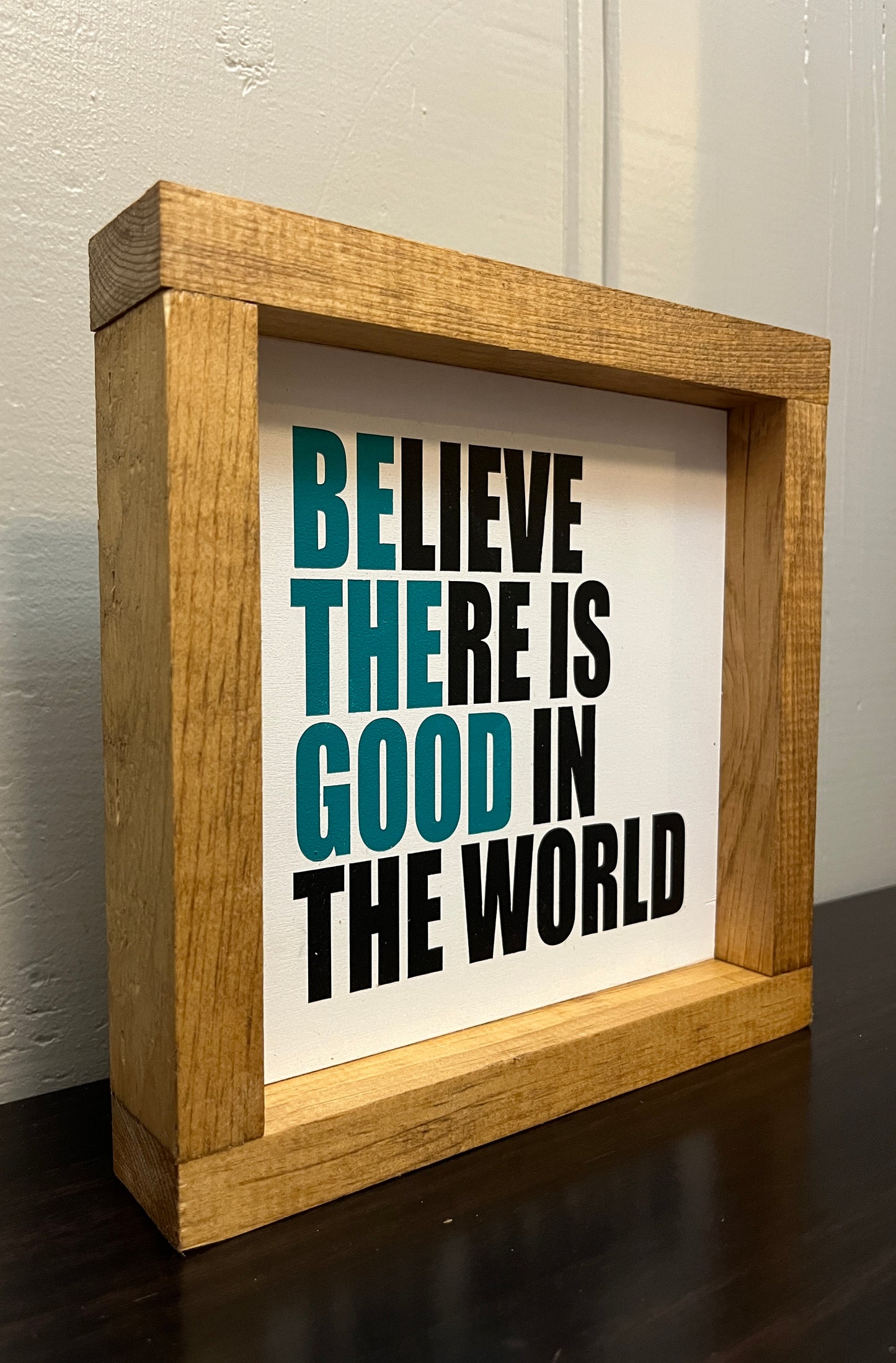 Be the good in the world
