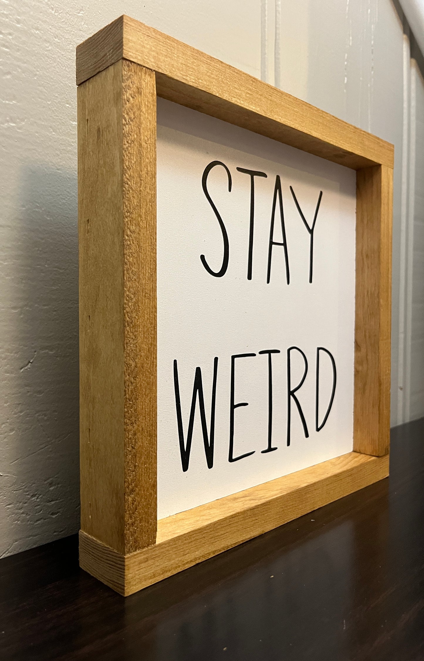 Stay Weird 10"