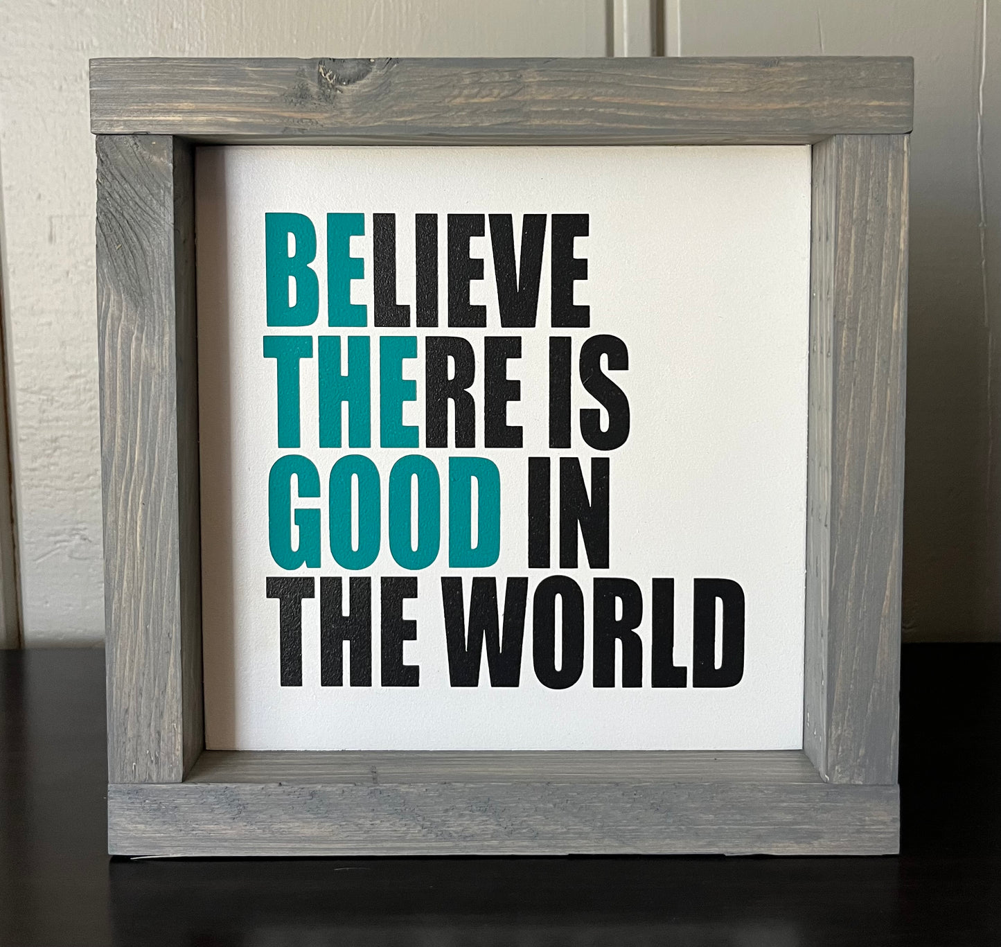 Be the good in the world